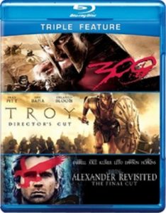Triple Feature: 300, Troy, & Alexander Revisited (Blu-Ray discs)