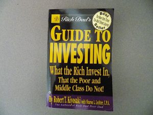 Rich Dad's Guide to Investing What the Rich Invest in