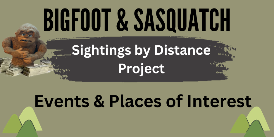 Bigfoot Events and Places of Interest