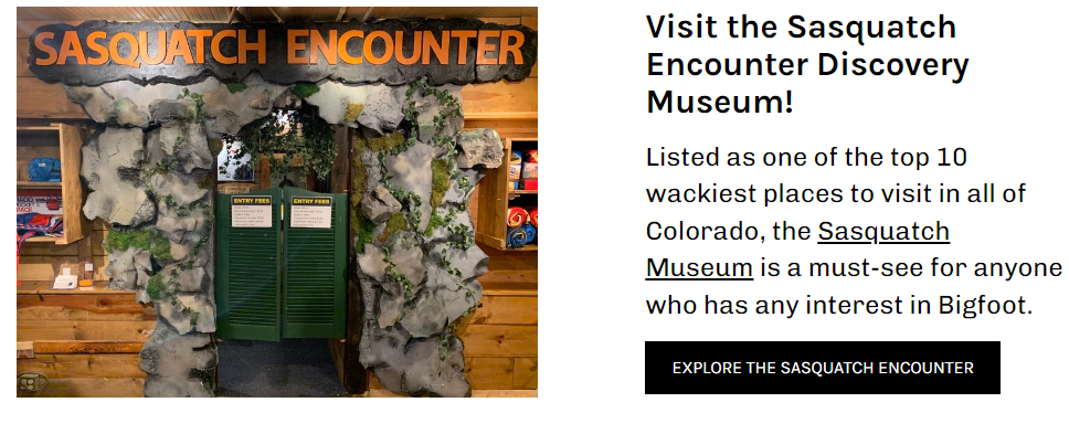 Sasquatch Encounter Discovery Museum – Colorado