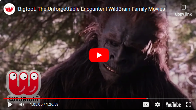Bigfoot: The Unforgettable Encounter | WildBrain Family Movies