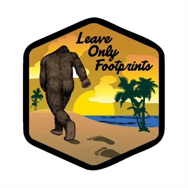 Leave Only Footprints - Bigfoot