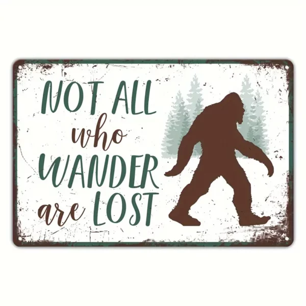 Not All Who Wonder Are Lost Sign