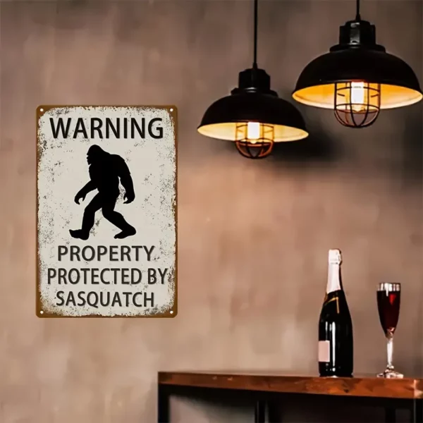 Warning Property Protected by Sasquatch metal sign